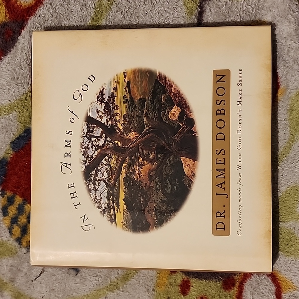 In The Arms of God by Dr. James Dobson Hardcover
